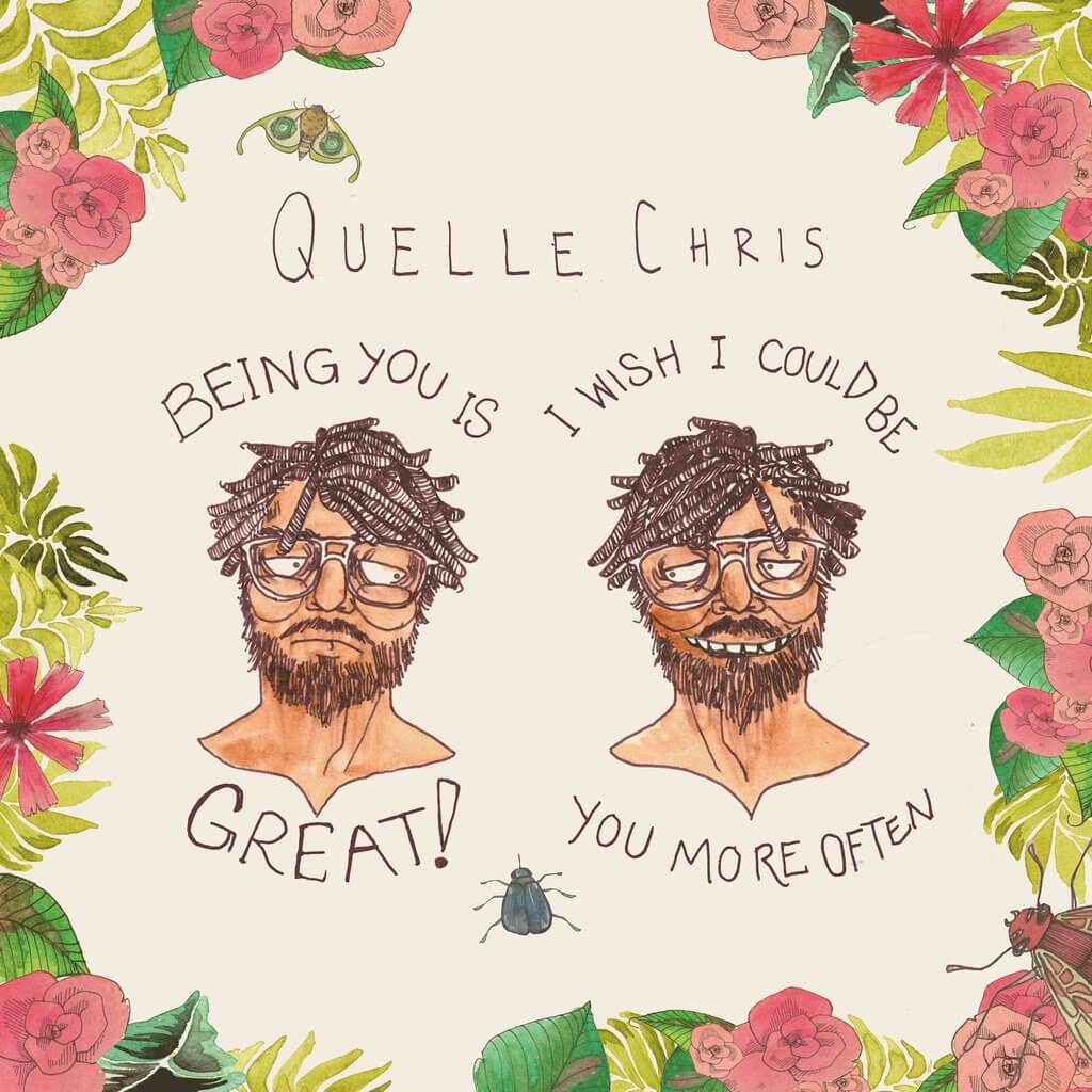 QuelleChris-being_you_is_great