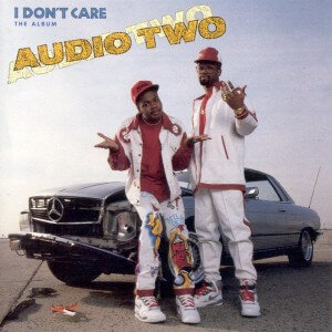 Audio Two I Don't Care The Album