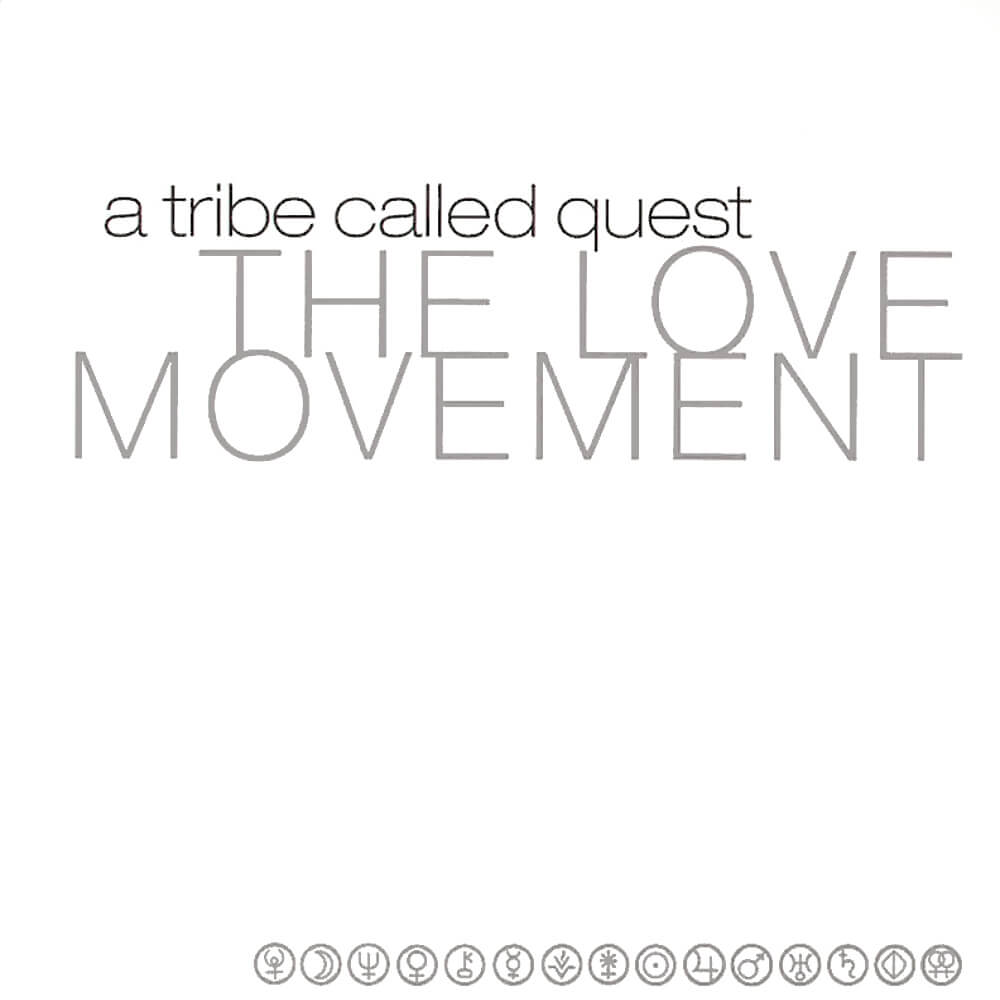 A Tribe Called Quest "The Love Movement" (1998)