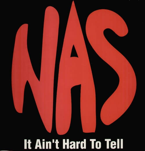 Nas "It Ain't Hard To Tell" (1994)