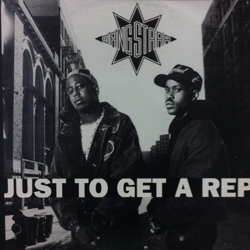 gang starr just to get a rep
