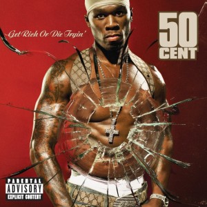 50 cent get rich and dy trying 2003