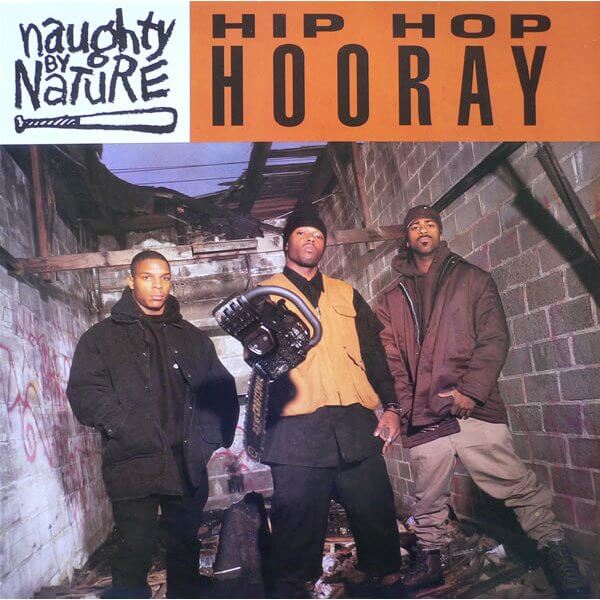 Naughty By Nature "Hip Hop Hooray" (1993)