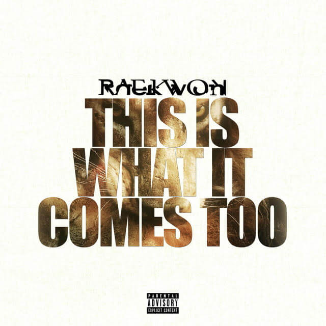 Raekwon- This Is What It Comes Too Artwork