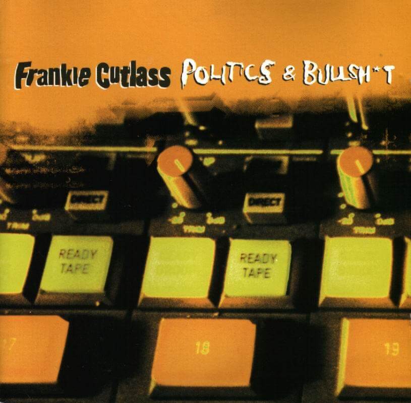 frankiecutlass-politicsbullshitFront