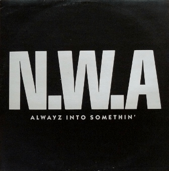 Alwayz_into_Somethin'_(1991),_by_N.W.A