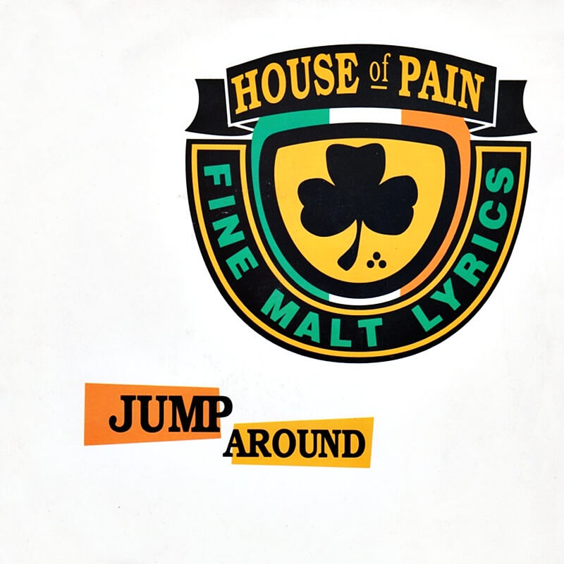 House Of Pain "Jump Around" (1992)