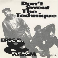 30 years ago today Don’t sweat the technque Erc B and Rakm : r/hphopvnyl 30 years ago today Don’t sweat the technque Erc B and Rakm : r/hphopvnyl
