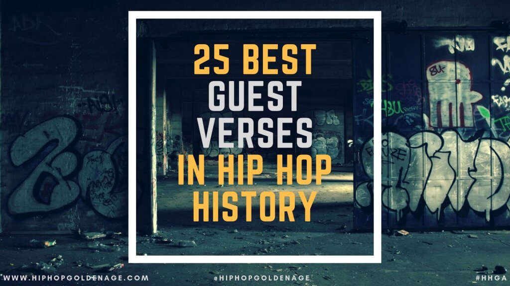 25 Best Guest Verses In Hip Hop History