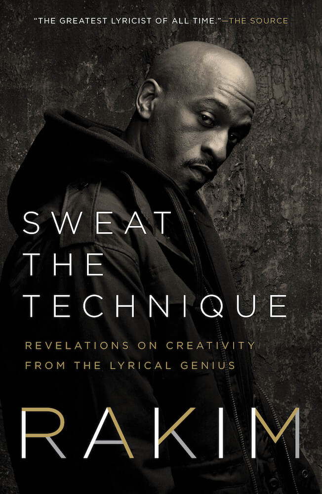 Sweat the Technique: Revelations on Creativity from the Lyrical Genius