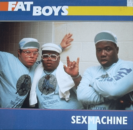 Fat Boys "Sex Machine" (1986)