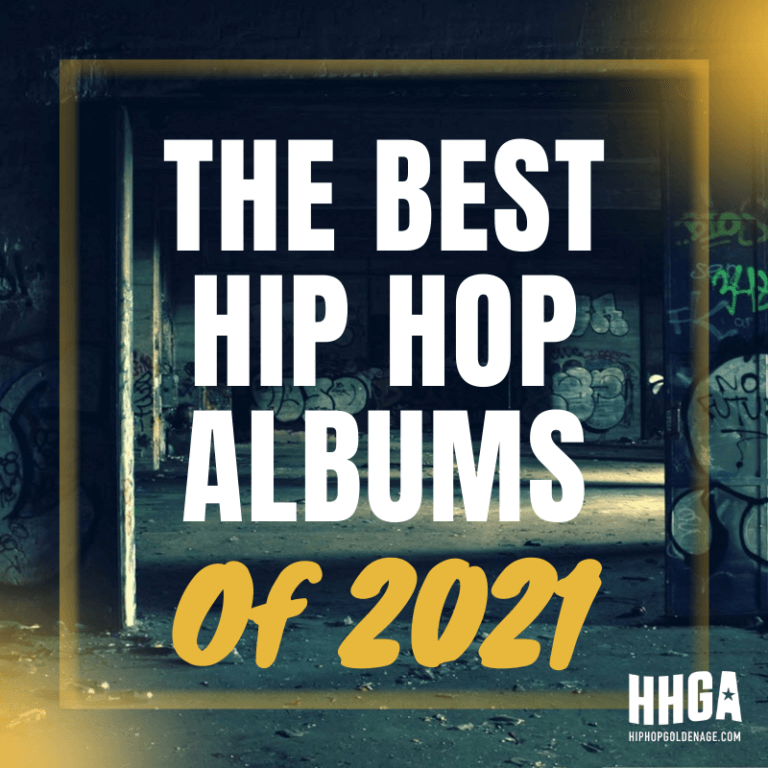 The Best Hip Hop Albums Of 2021 - Hip Hop Golden Age Hip Hop Golden Age