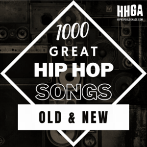 1000 Great Hip Hop Songs Old & New