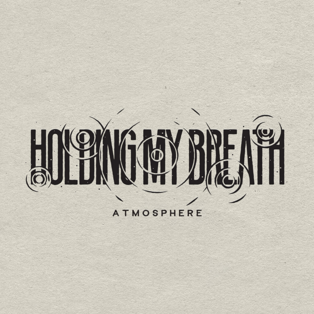 New Single: Atmosphere "Holding My Breath"