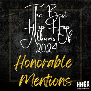 Best Hip Hop Albums Of 2024 – Honorable Mentions