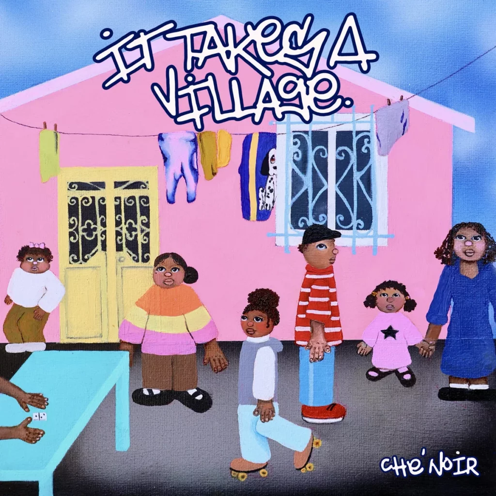 Che Noir - It Takes A Village | Review